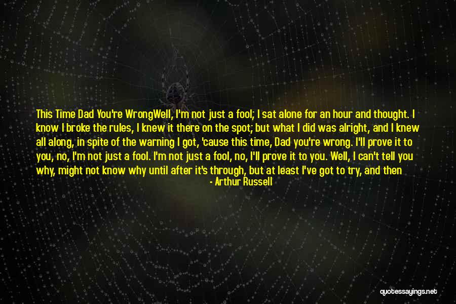 I Thought Wrong Love Quotes By Arthur Russell I Thought Wrong Love Quotes By Arthur Russell