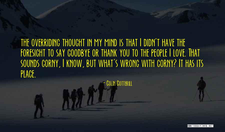 I Thought Wrong Love Quotes By Colin Cotterill I Thought Wrong Love Quotes By Colin Cotterill