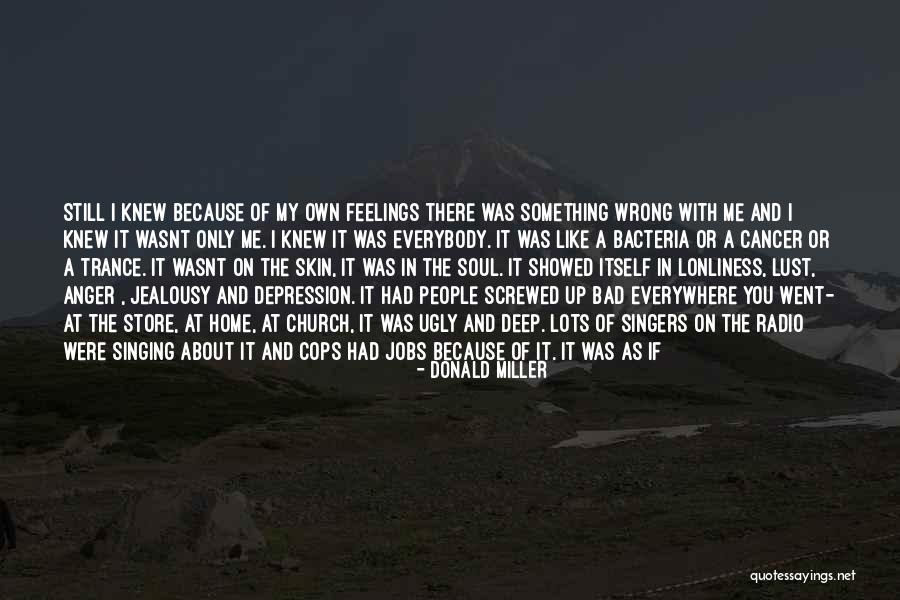 I Thought Wrong Love Quotes By Donald Miller I Thought Wrong Love Quotes By Donald Miller
