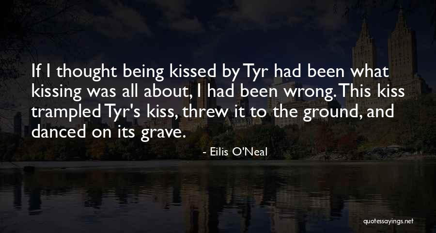 I Thought Wrong Love Quotes By Eilis O'Neal I Thought Wrong Love Quotes By Eilis O'Neal