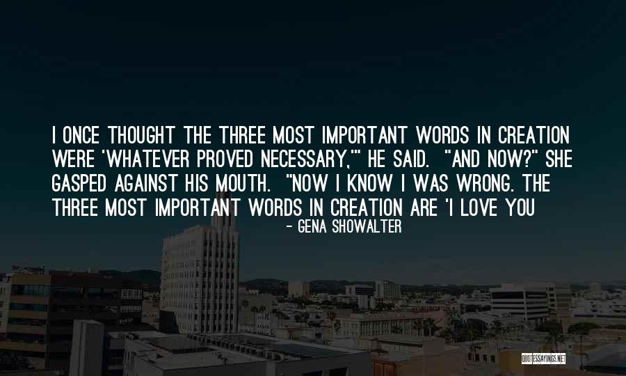 I Thought Wrong Love Quotes By Gena Showalter I Thought Wrong Love Quotes By Gena Showalter