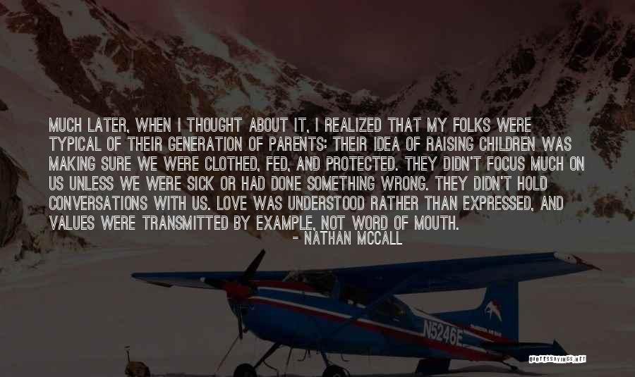 I Thought Wrong Love Quotes By Nathan McCall I Thought Wrong Love Quotes By Nathan McCall