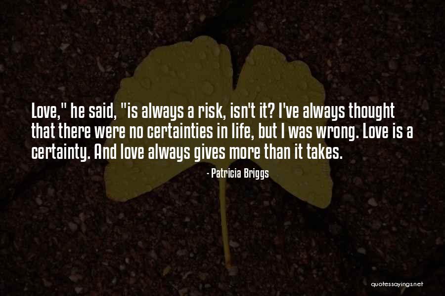 I Thought Wrong Love Quotes By Patricia Briggs I Thought Wrong Love Quotes By Patricia Briggs
