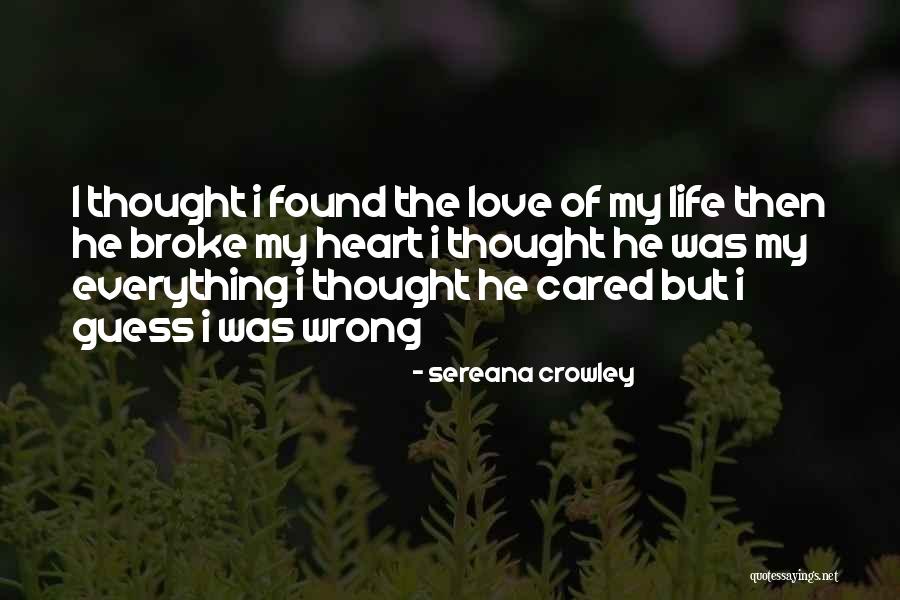 I Thought Wrong Love Quotes By Sereana Crowley I Thought Wrong Love Quotes By Sereana Crowley
