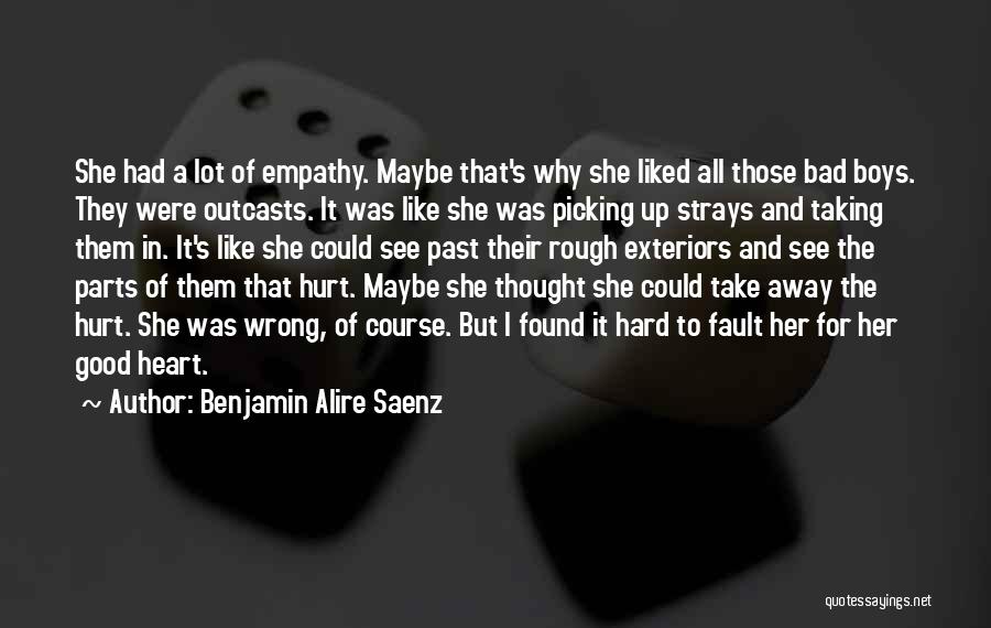 I Thought Wrong Quotes By Benjamin Alire Saenz