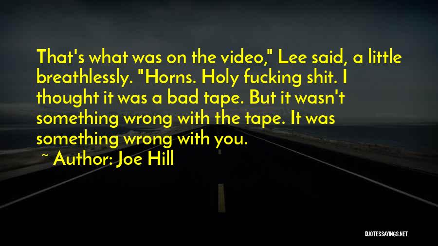 I Thought Wrong Quotes By Joe Hill