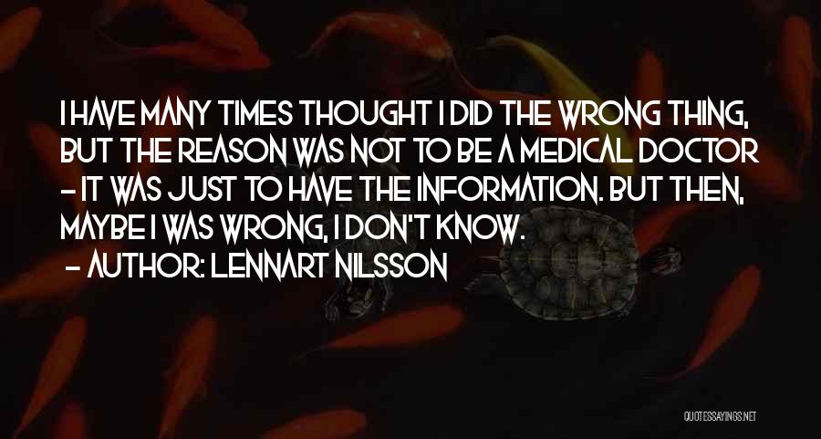 I Thought Wrong Quotes By Lennart Nilsson