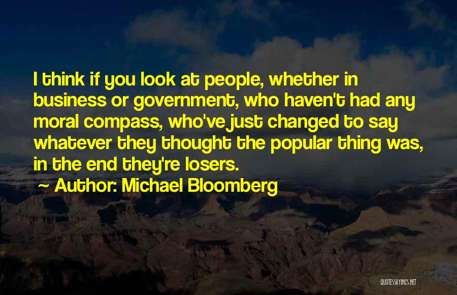 I Thought You Changed Quotes By Michael Bloomberg