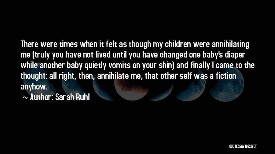 I Thought You Changed Quotes By Sarah Ruhl