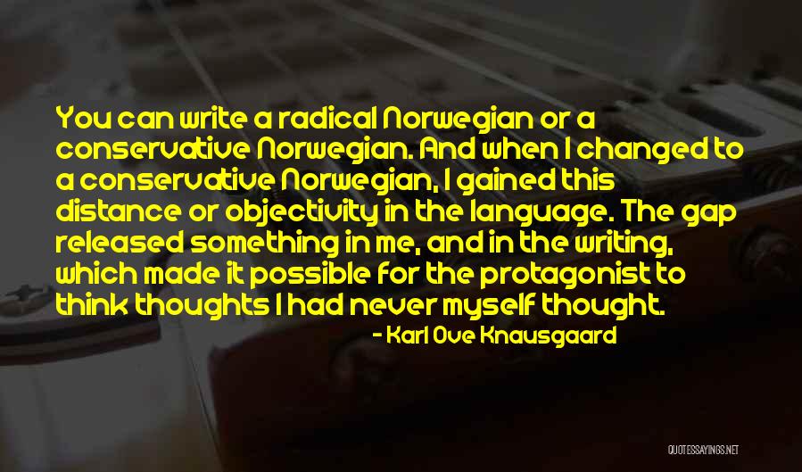 I Thought You Had Changed Quotes By Karl Ove Knausgaard