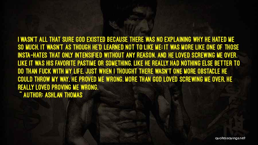 I Thought You Loved Me But I Was Wrong Quotes By Ashlan Thomas