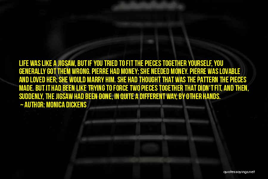 I Thought You Loved Me But I Was Wrong Quotes By Monica Dickens