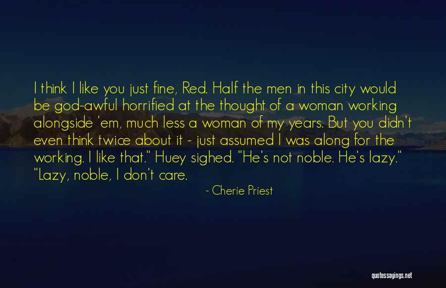 I Thought You Quotes By Cherie Priest