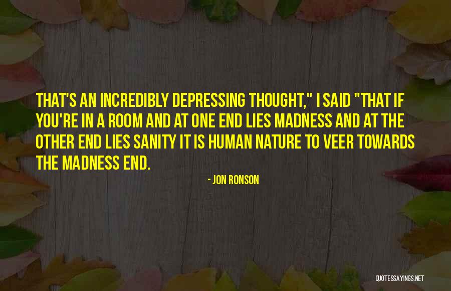 I Thought You Quotes By Jon Ronson