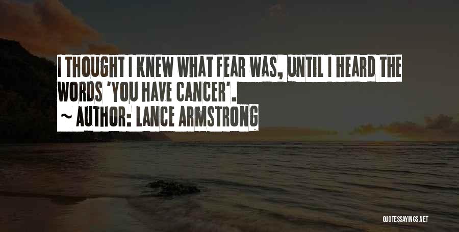 I Thought You Quotes By Lance Armstrong