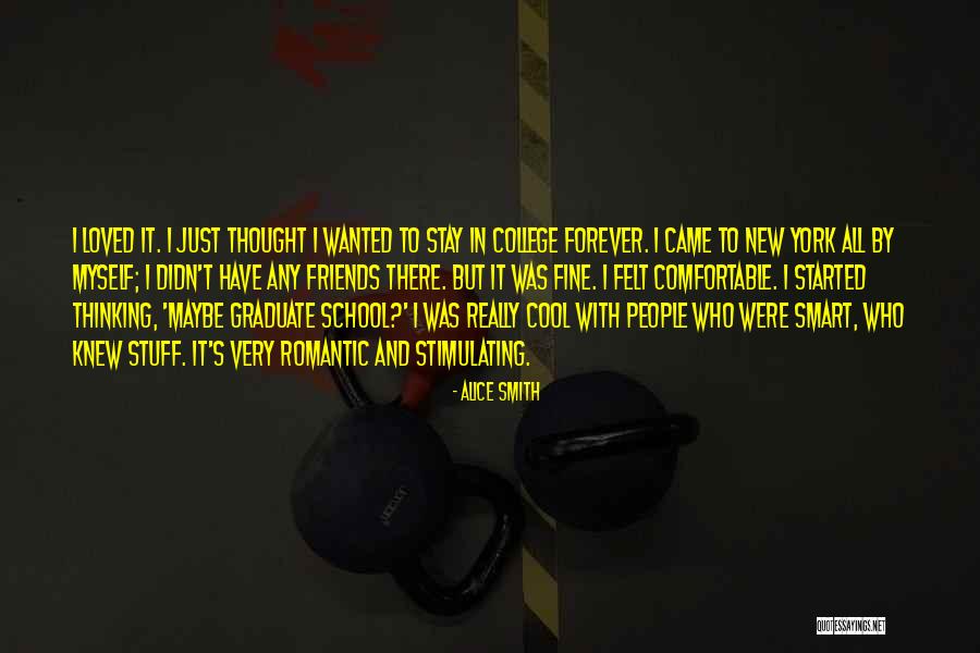 I Thought You Really Loved Me Quotes By Alice Smith I Thought You Really Loved Me Quotes By Alice Smith