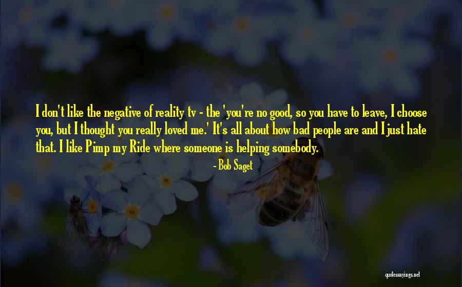 I Thought You Really Loved Me Quotes By Bob Saget I Thought You Really Loved Me Quotes By Bob Saget