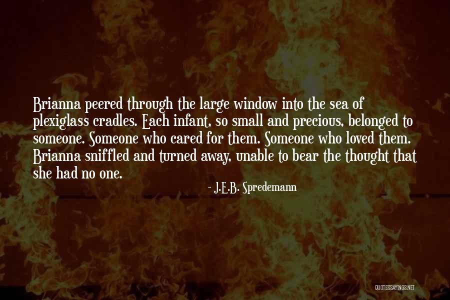 I Thought You Really Loved Me Quotes By J.E.B. Spredemann