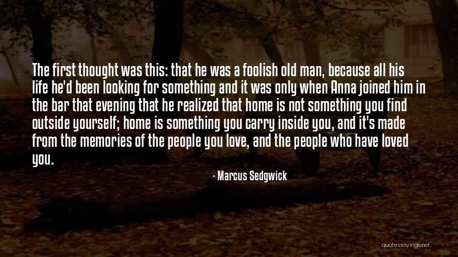 I Thought You Really Loved Me Quotes By Marcus Sedgwick