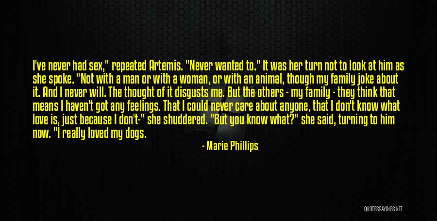 I Thought You Really Loved Me Quotes By Marie Phillips I Thought You Really Loved Me Quotes By Marie Phillips