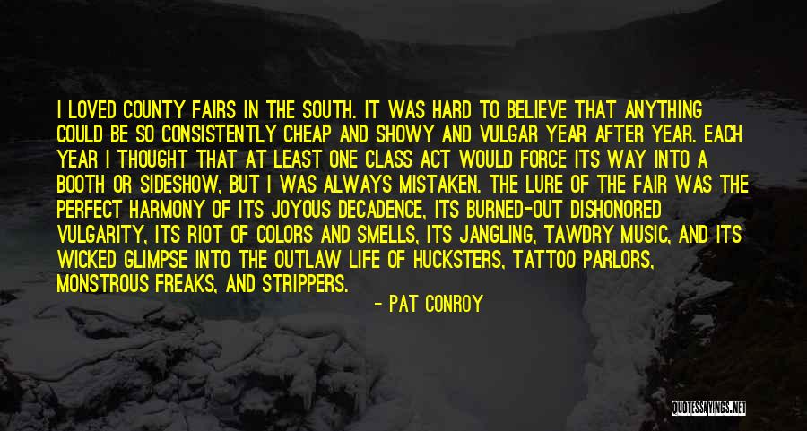 I Thought You Really Loved Me Quotes By Pat Conroy I Thought You Really Loved Me Quotes By Pat Conroy