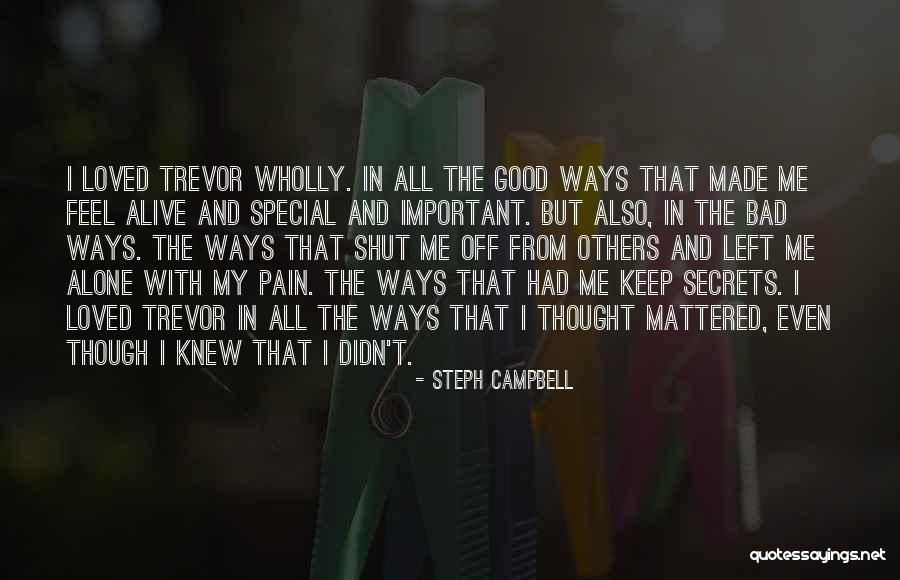 I Thought You Really Loved Me Quotes By Steph Campbell