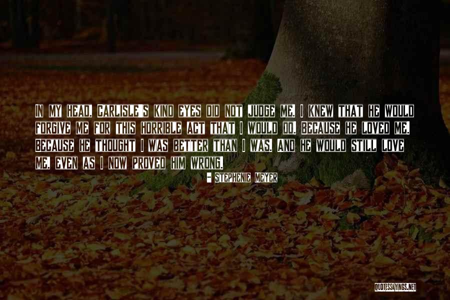 I Thought You Really Loved Me Quotes By Stephenie Meyer I Thought You Really Loved Me Quotes By Stephenie Meyer