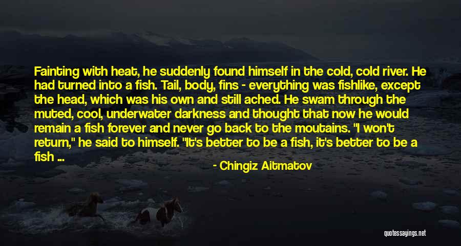 I Thought You Said Forever Quotes By Chingiz Aitmatov I Thought You Said Forever Quotes By Chingiz Aitmatov