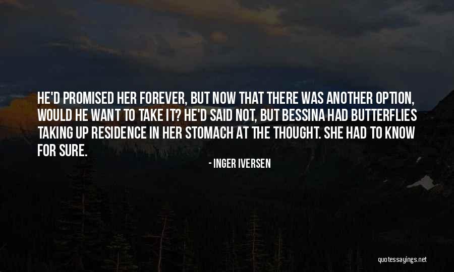 I Thought You Said Forever Quotes By Inger Iversen I Thought You Said Forever Quotes By Inger Iversen