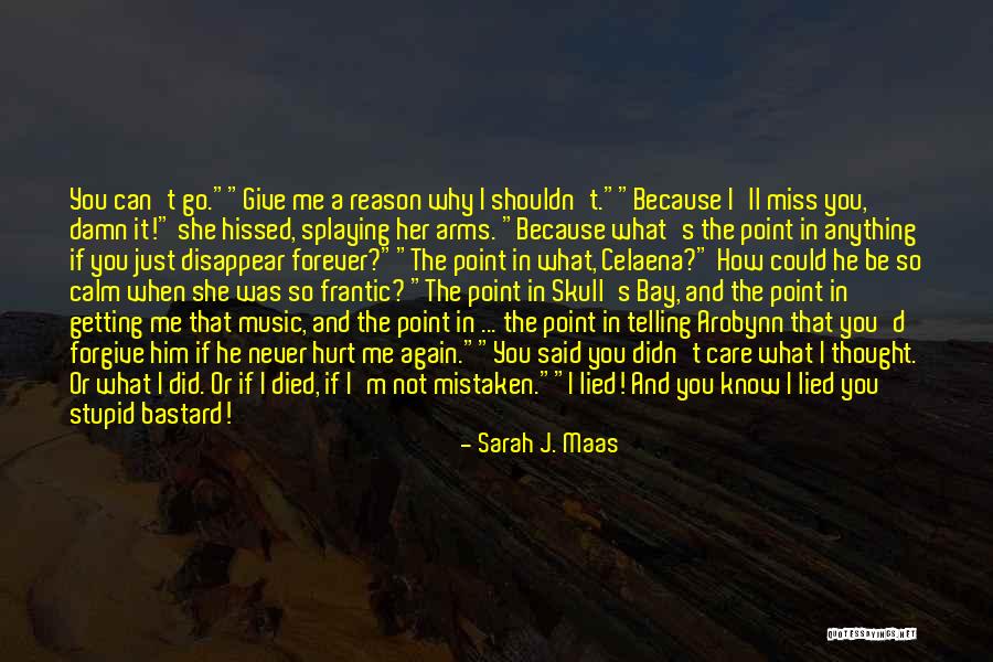 I Thought You Said Forever Quotes By Sarah J. Maas I Thought You Said Forever Quotes By Sarah J. Maas