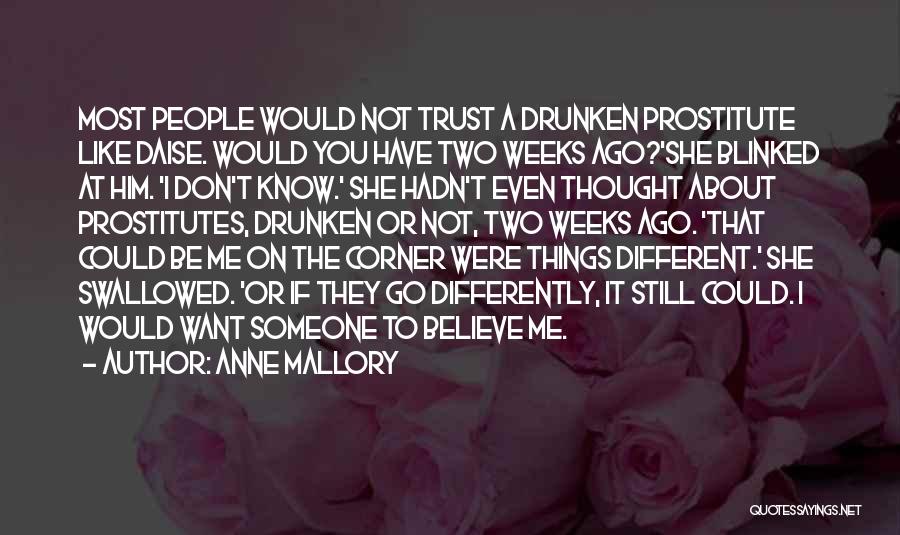 I Thought You Trust Me Quotes By Anne Mallory