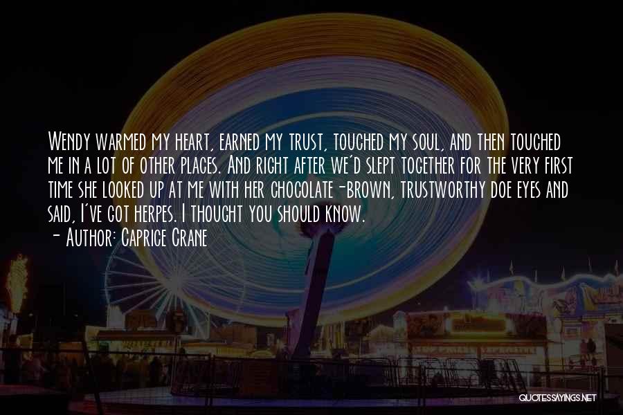 I Thought You Trust Me Quotes By Caprice Crane