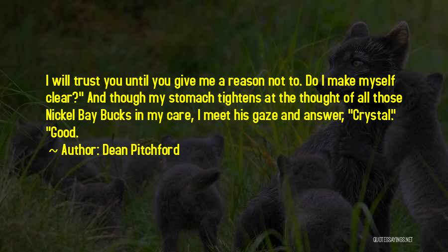 I Thought You Trust Me Quotes By Dean Pitchford