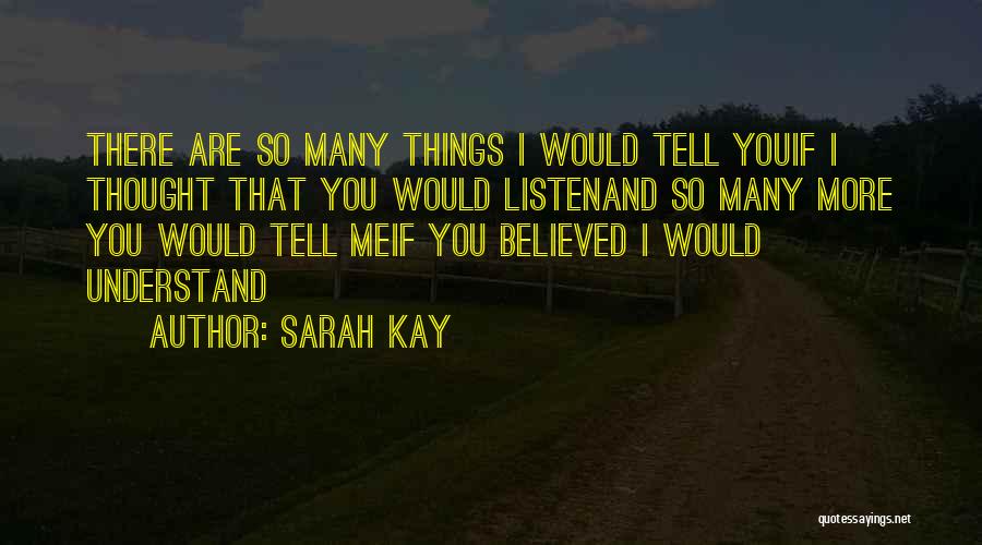 I Thought You Understand Me Quotes By Sarah Kay