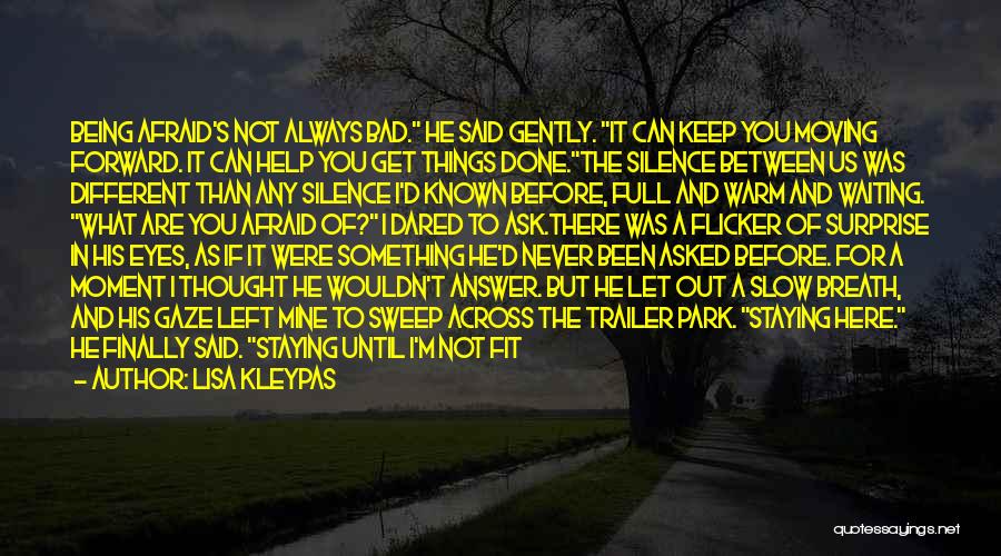 I Thought You Were Here For Me Quotes By Lisa Kleypas