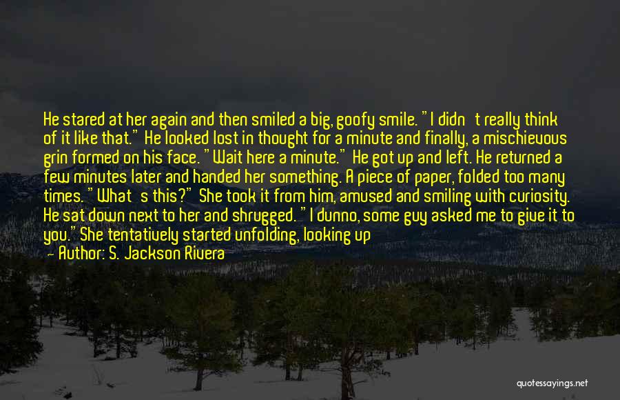 I Thought You Were Here For Me Quotes By S. Jackson Rivera