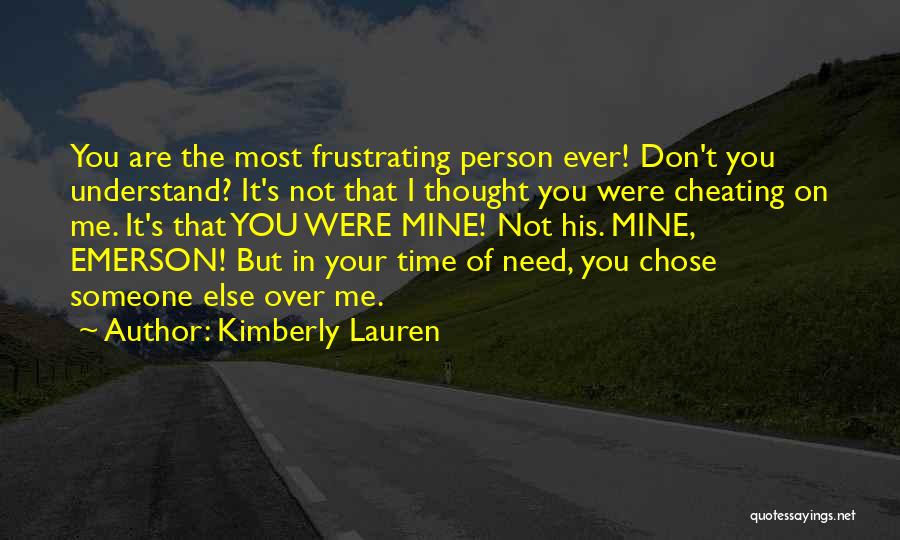 I Thought You Were Mine Quotes By Kimberly Lauren