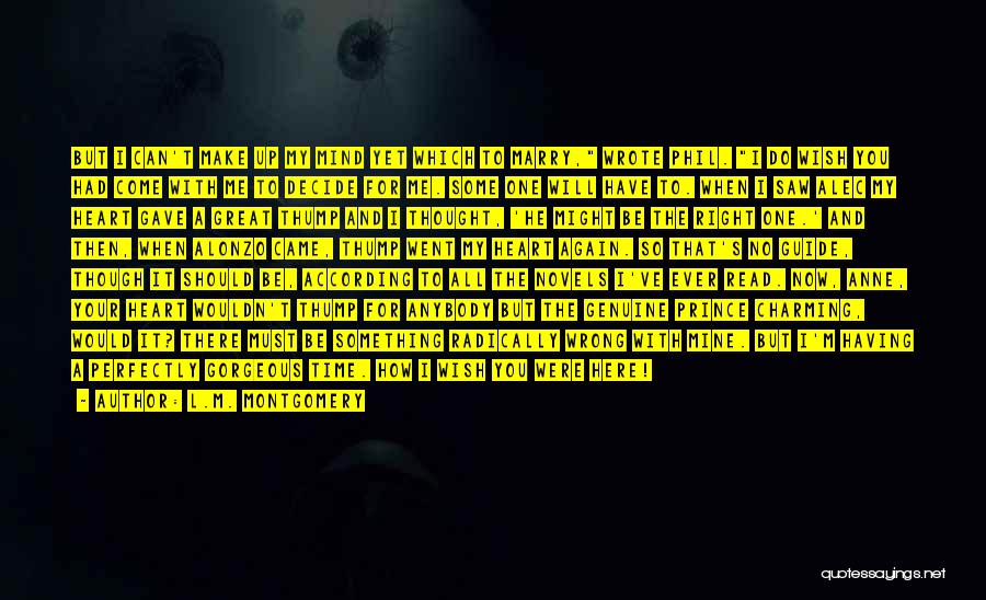 I Thought You Were Mine Quotes By L.M. Montgomery