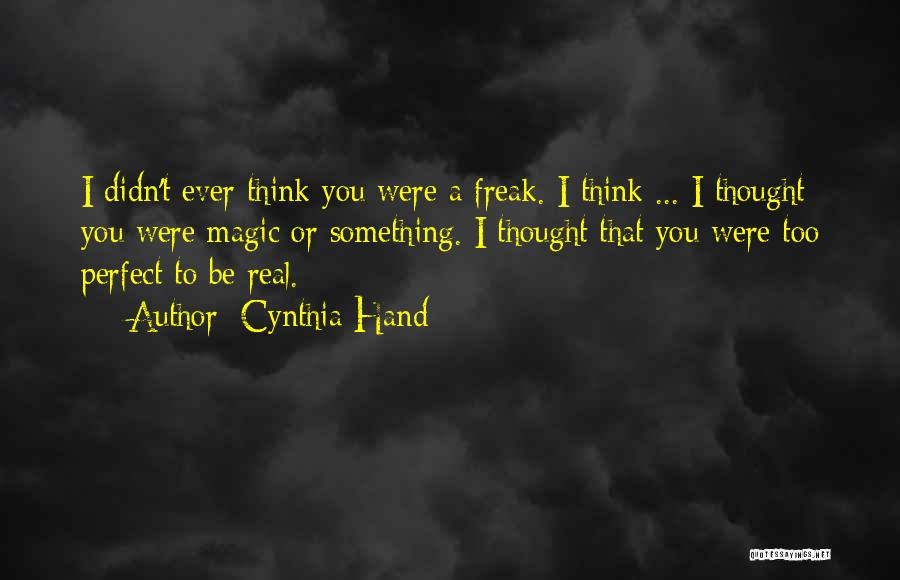 I Thought You Were Perfect Quotes By Cynthia Hand