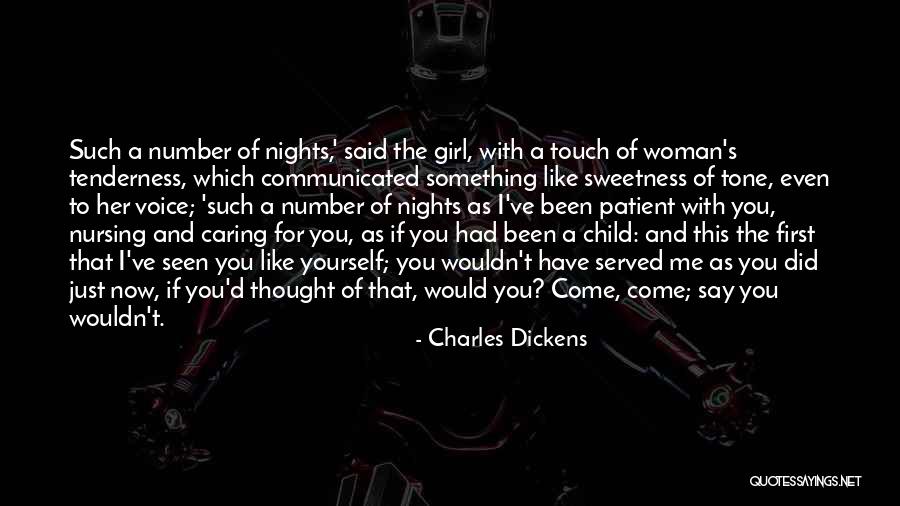 I Thought You Would Care Quotes By Charles Dickens