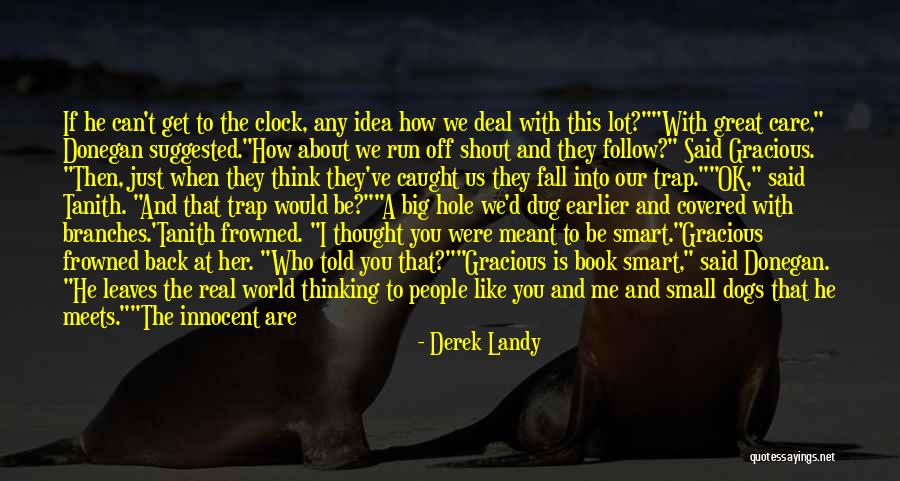 I Thought You Would Care Quotes By Derek Landy