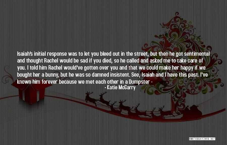 I Thought You Would Care Quotes By Katie McGarry