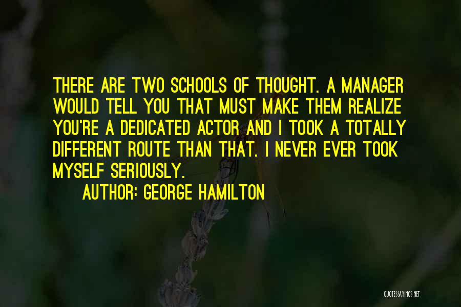 I Thought You're Different Quotes By George Hamilton