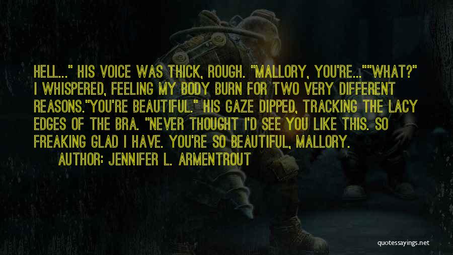 I Thought You're Different Quotes By Jennifer L. Armentrout