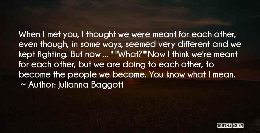 I Thought You're Different Quotes By Julianna Baggott