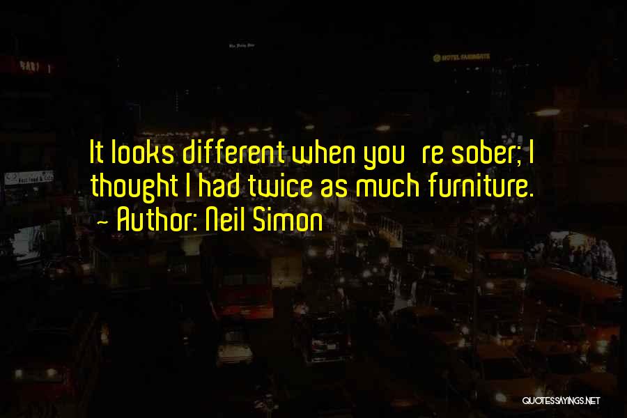 I Thought You're Different Quotes By Neil Simon