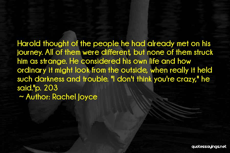 I Thought You're Different Quotes By Rachel Joyce