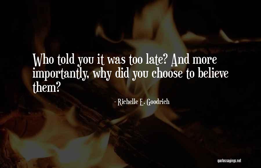 I Told U So Quotes By Richelle E. Goodrich