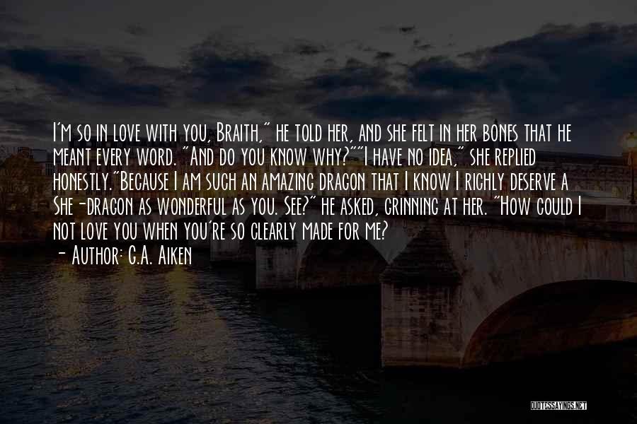 I Told You So Love Quotes By G.A. Aiken