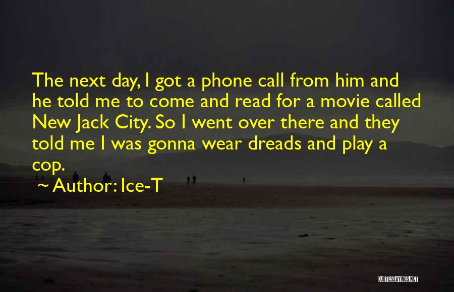I Told You So Movie Quotes By Ice-T